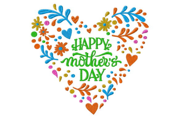 Happy Mother’s Day Heart Embroidery Design