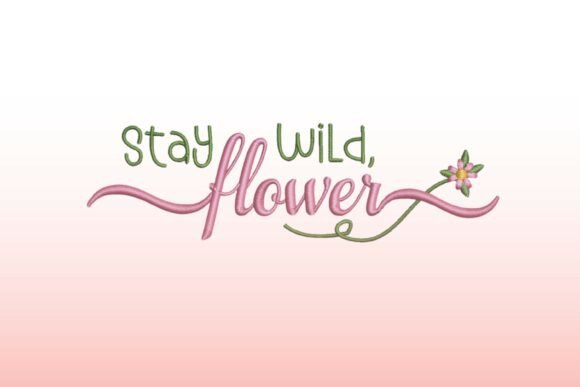 Stay Wild, Flower-Wildflower Embroidery